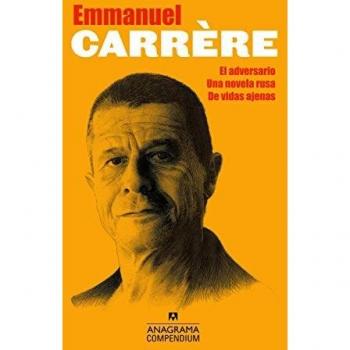 COMPENDIUM CARRÈRE (EL ADVERSARIO, UNA NOVELA RUSA, DE VIDAS AJENAS)