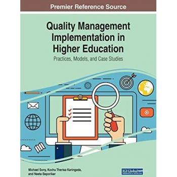 Quality Management Implementation in Higher Education: Practices, Models, and Case Studies