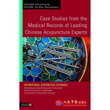 Zhu Bing Case Studies From The Medical Records Of Leading Chinese Acupuncture Experts (International Acupuncture Textbooks)