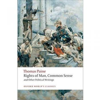 Rights of Man, Common Sense, and Other Political Writings (Oxford World's Classics)