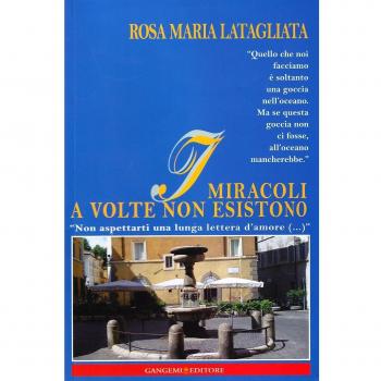 I miracoli a volte non esistono. «Non aspettarti una lunga lettera d'amore