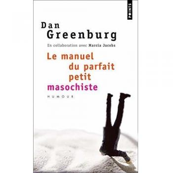 Le Manuel du parfait petit masochiste