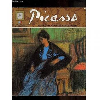 Picasso : (musee picasso de barcelone)