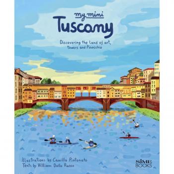 My mini Tuscany. Discovering the land of art, towers and Pinocchio. Cover Firenze. Ediz. integrale