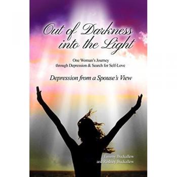 Buckallew, Tammy: Out of the Darkness into the Light