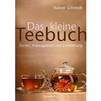 Das kleine Teebuch Rainer Schmidt