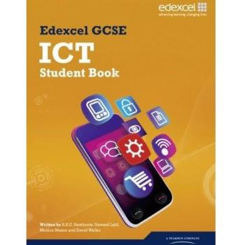 Edexcel GCSE ICT Student Book (GCSE ICT for Edexcel) By Robert S.U. Heathcote,