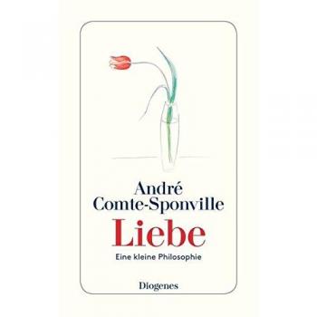 André Comte-Sponville Liebe: Eine Kleine Philosophie (Detebe)