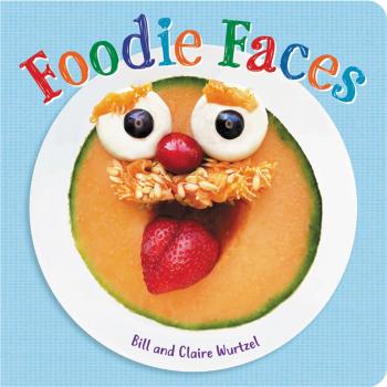 Foodie Faces by Claire Wurtzel