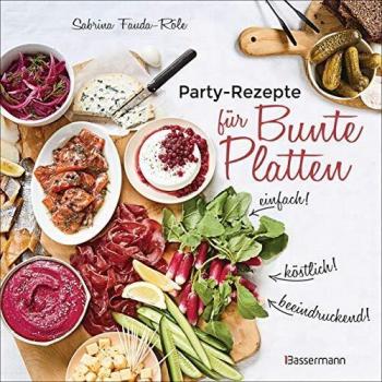 Sabrina Fauda-Rôle Partyrezepte Für Bunte Platten