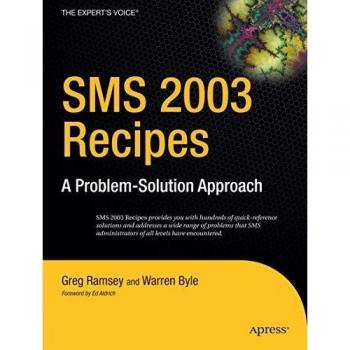 SMS 2003 Recipes: A Problem-Solution Approach