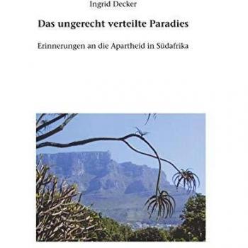Das ungerecht verteilte Paradies: Erinnerungen an die Apartheid in Südafrika