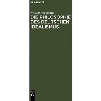 Die Philosophie des Deutschen Idealismus