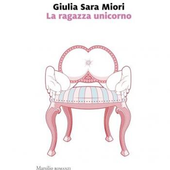 Miori, Giulia Sara La Ragazza Unicorno (Romanzi E Racconti)