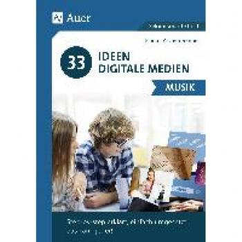 Aschenbrenner, Florian: 33 Ideen Digitale Medien Musik