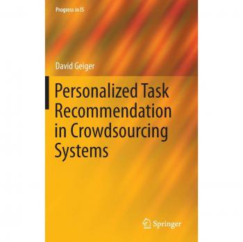 Personalized Task Recommendation in Crowdsourcing Systems (Progress in IS)