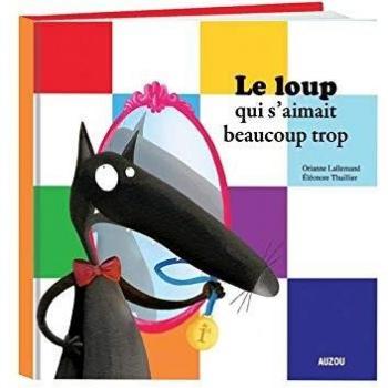 Le loup qui s’aimait beaucoup trop
