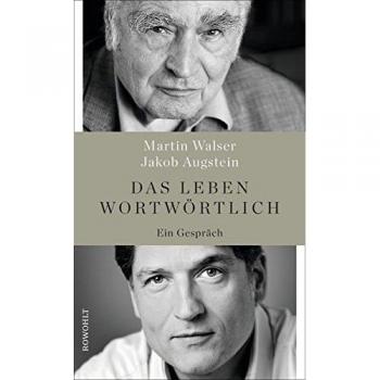 Martin Walser Das Leben Wortwörtlich: Ein Gespräch