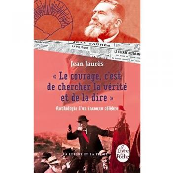Le courage, c'est de chercher la vérité et de la dire