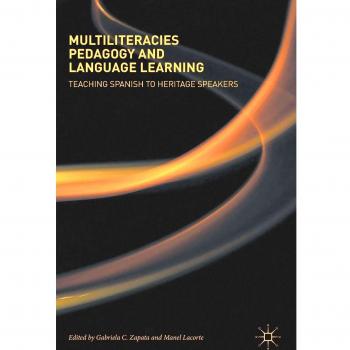 Multiliteracies Pedagogy and Language Learning: Teaching Spanish to Heritage Speakers