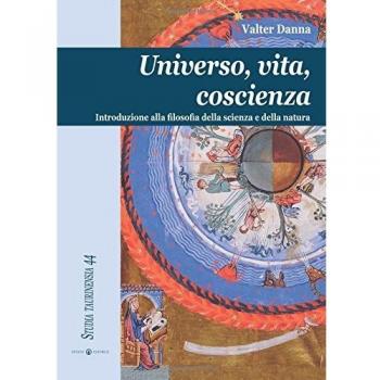 Universo, vita, coscienza: Introduzione alla filosofia della scienza e della natura