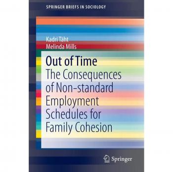 Out of Time: The Consequences of Non-standard Employment Schedules for Family Cohesion