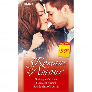 sortilèges vénitiens ; séduisant ennemi ; sous le signe du destin