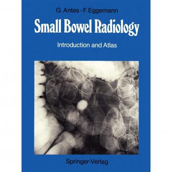 Small Bowel Radiology: Introduction and Atlas