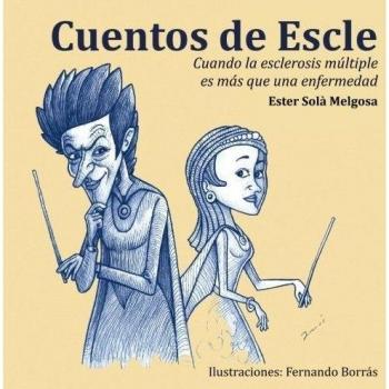 Cuentos de Escle: Cuando la esclerosis múltiple es más que una enfermedad