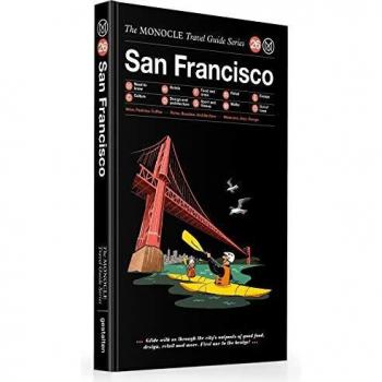 Monocle travel guide san francisco /anglais
