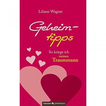 Geheimtipps: So kriege ich meinen Traummann