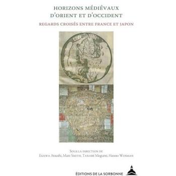 Horizons médiévaux d'Orient et d'Occident
