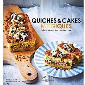 Quiches et cakes magiques