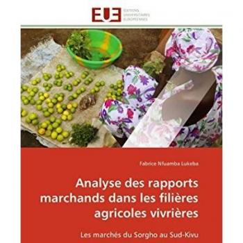 Analyse des rapports marchands dans les filières agricoles vivrières: Les marchés du Sorgho au Sud-Kivu