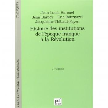 Histoire des institutions, de l'époque franque à la Révolution