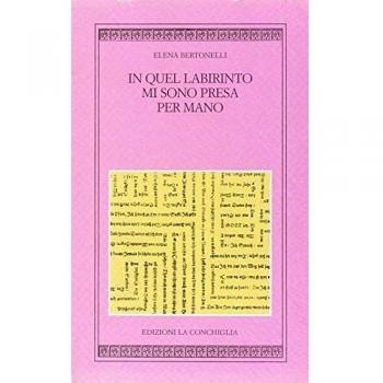 In quel labirinto mi sono presa per mano