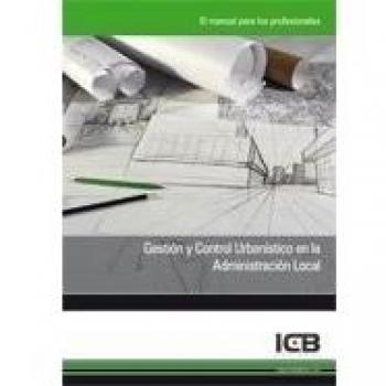 GESTION Y CONTROL URBANISTICO EN LA ADMINISTRACION LOCAL