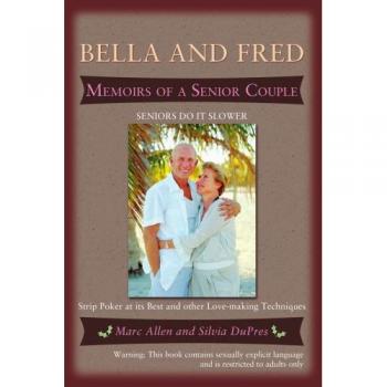 Bella and Fred: Memoirs of a Senior Couple