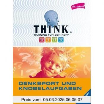 Denksport und Knobelaufgaben (ab 7 Jahren): Traing für den Kopf. Denksport und Knobelaufgaben (THINK kids. Training für den Kop