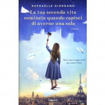 La tua seconda vita comincia quando capisci di averne una sola