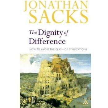 Jonathan Sacks Dignity Of Difference: How To Avoid The Clash Of Civilizations New Revised Edition
