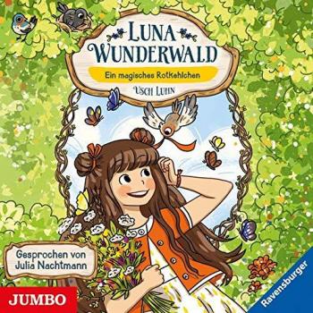 Luna Wunderwald 04. Ein magisches Rotkehlchen, Usch Luhn