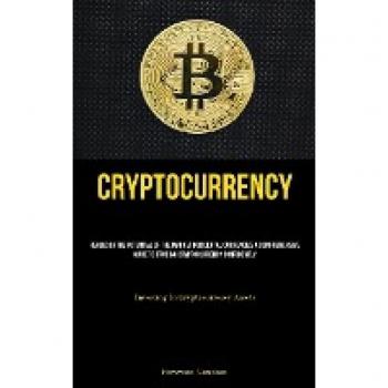 Comprehensive Guide to Trading Cryptocurrency Confidently