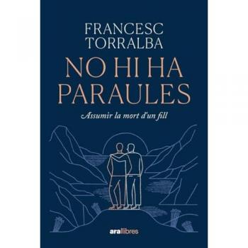 No hi ha paraules: Assumir la mort d'un fill