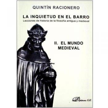 La inquietud en el barro. Lecciones de historia de la filosofía antigua y medieval ii
