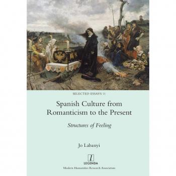 Labanyi, Jo: Spanish Culture from Romanticism to the Present