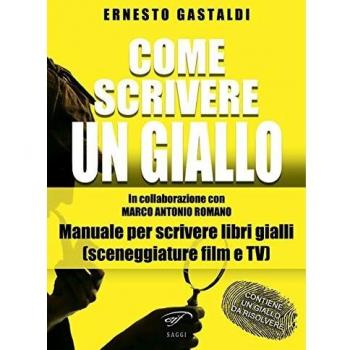 Come scrivere un giallo. Manuale per scrivere libri gialli