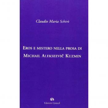 Eros e mistero nella prosa di Michail Alekseevi Kuzmin