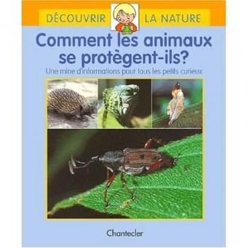 Découvrir la nature  4. Comment les animaux se protègent