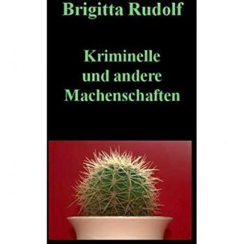 Kriminelle und andere Machenschaften
